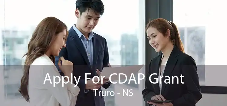 Apply For CDAP Grant Truro - NS