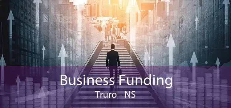 Business Funding Truro - NS