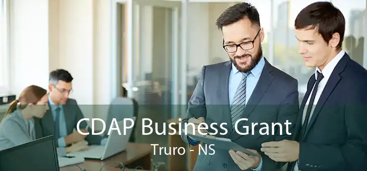 CDAP Business Grant Truro - NS